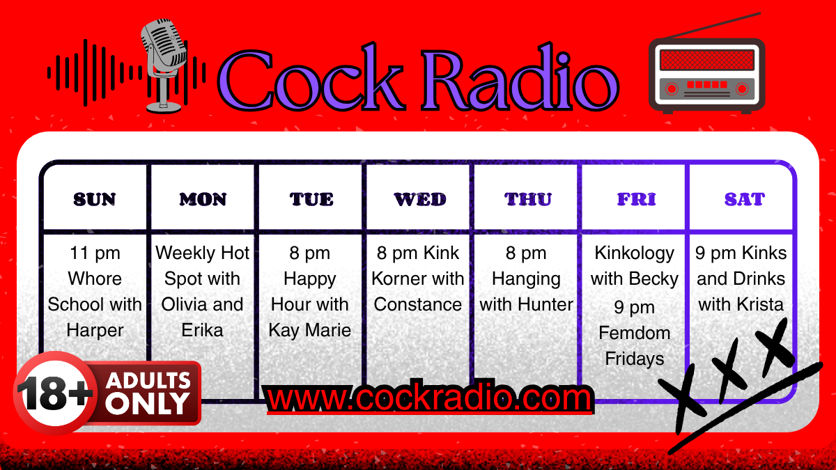 Cock Radio Schedule www.whoreschool.net 800 601 7259