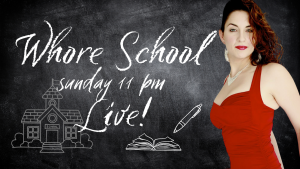 Whore School with Harper whoreschool.net 800 601 7259