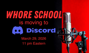 Whore School Live on Discord whoreschool.net 800 601 7259