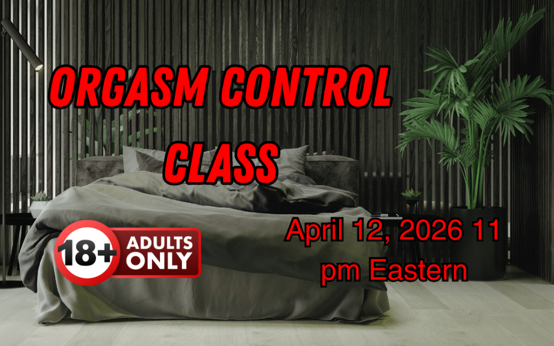 Orgasm Control Class