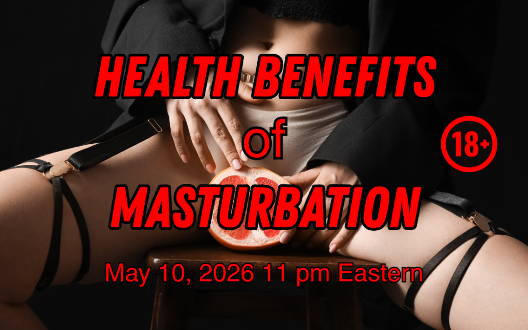 Health Benefits of Masturbation whoreschool.net 800 601 7259